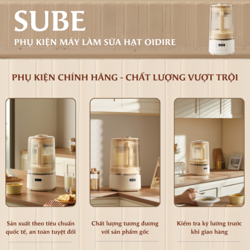 Phụ kiện máy làm sữa hạt OIDIRE chính hãng, chất lượng 